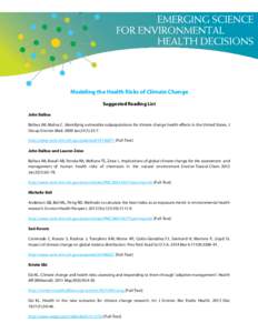 Modeling the Health Risks of Climate Change Suggested Reading List John Balbus Balbus JM, Malina C. Identifying vulnerable subpopulations for climate change health effects in the United States. J Occup Environ Med. 2009 