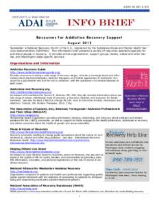 ADAI-IB[removed]INFO Brief Resources for Addiction Recover y Suppor t August 2012 September is National Recovery Month in the U.S., sponsored by the Substance Abuse and Mental Health Services Administration (SAMHSA). Th