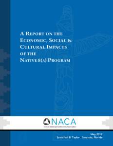 A Report on the Economic, Social & Cultural Impacts of the Native 8(a) Program