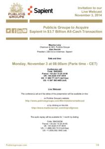 Invitation to our Live Webcast November 3, 2014 Publicis Groupe to Acquire Sapient in $3.7 Billion All-Cash Transaction