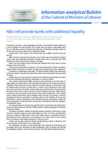 Information-analytical Bulletin of the Cabinet of Ministers of Ukraine[removed]NBU will provide banks with additional liquidity The National Bank of Ukraine s (NBU) resolution No 91 dated February