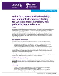 MSI and IHC testing  Quick facts: Microsatellite instability