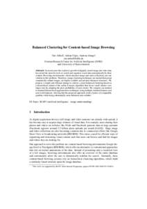 Balanced Clustering for Content-based Image Browsing Tim Althoff, Adrian Ulges, Andreas Dengel  German Research Center for Artificial Intelligence (DFKI) and University of Kaiserslautern Abstract: In r