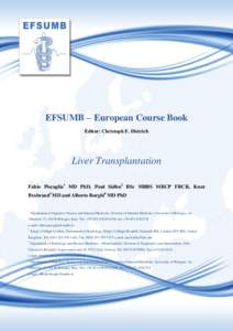 EFSUMB – European Course Book Editor: Christoph F. Dietrich Liver Transplantation Fabio Piscaglia1 MD PhD, Paul Sidhu2 BSc MBBS MRCP FRCR, Knut Brabrand3 MD and Alberto Borghi4 MD PhD