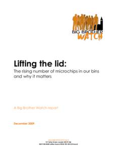 Lifting the lid: The rising number of microchips in our bins and why it matters A Big Brother Watch report