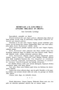 HOMENAJE A D. LUIS OROZ Y AINGERU IRIGARAY EN IRUIÑA Juan Garmendia Larrañaga Jaun-andreok, arratsalde on denori: Elizatik konbenturaño egin digute galtzara, adierazten digu abesti zar baten asierak, eta nik, orain, a