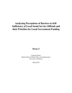 Analyzing Perceptions of Barriers to SelfSufficiency of Local Social Service Officials and their Priorities for Local Government Funding Zheng Li  Capstone Project