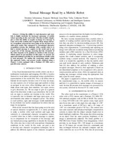 Textual Message Read by a Mobile Robot Dominic L´etourneau, Franc¸ois Michaud, Jean-Marc Valin, Catherine Proulx LABORIUS – Research Laboratory on Mobile Robotics and Intelligent Systems Department of Electrical Engi