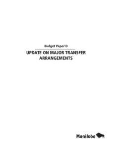 Budget Paper D  UPDATE ON MAJOR TRANSFER ARRANGEMENTS  Update on Major Transfer Arrangements