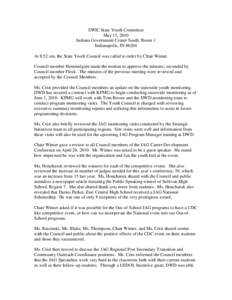 SWIC State Youth Committee May 13, 2010 Indiana Government Center South, Room 1 Indianapolis, IN[removed]At 8:52 am, the State Youth Council was called to order by Chair Wimer. Council member Hemmelgarn made the motion to 