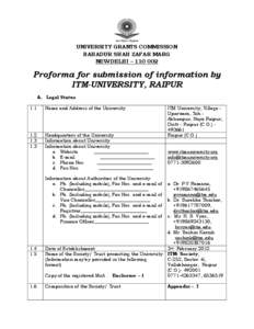 UNIVERSITY GRANTS COMMISSION BAHADUR SHAH ZAFAR MARG NEW DELHI – [removed]Proforma for submission of information by ITM-UNIVERSITY, RAIPUR