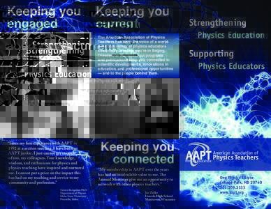 Keeping you engaged Keeping you current The American Association of Physics