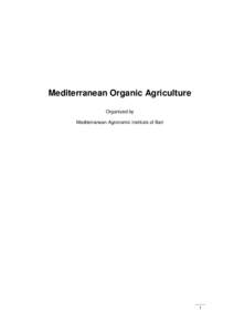 Mediterranean Organic Agriculture Organized by Mediterranean Agronomic Institute of Bari 1