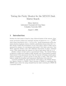Testing the Purity Monitor for the XENON Dark Matter Search Alison Andrews Laboratori Nazionali del Gran Sasso Columbia University REU August 4, 2006