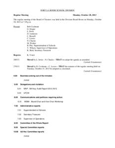 FORT LA BOSSE SCHOOL DIVISION Regular Meeting Monday, October 28, 2013  The regular meeting of the Board of Trustees was held in the Division Board Room on Monday, October