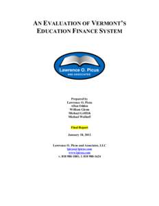 AN EVALUATION OF VERMONT’S EDUCATION FINANCE SYSTEM Prepared by Lawrence O. Picus Allan Odden