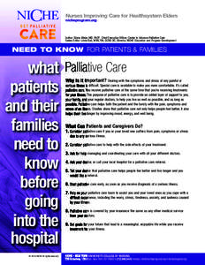 Nurses Improving Care for Healthsystem Elders nicheprogram.org Author: Diane Meier, MD, FACP, Chief Executive Officer, Center to Advance Palliative Care Series Editor: Linda Bub, MSN, RN, GCNS-BC, Director, NICHE Educati