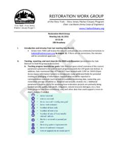 RESTORATION WORK GROUP of the New York – New Jersey Harbor Estuary Program Chair: Lisa Baron (Army Corps of Engineers) www.HarborEstuary.org Restoration Work Group Meeting July 18, 2012