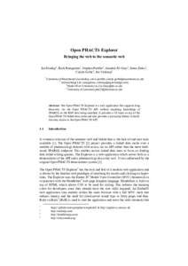 Open PHACTS Explorer Bringing the web to the semantic web Ian Dunlop1, Rishi Ramgolam2, Stephen Pettifer1, Alasdair JG Gray3, James Eales4, Carole Goble1, Jan Velterop2 1