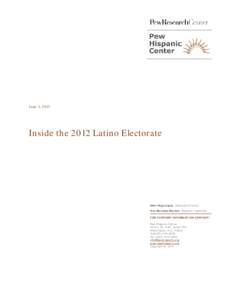 June 3, 2013  Inside the 2012 Latino Electorate Mark Hugo Lopez, Associate Director Ana Gonzalez-Barrera, Research Associate