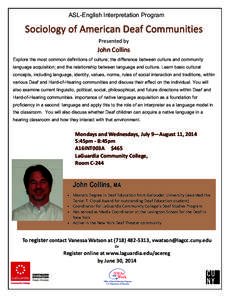 Deaf education / Special education / American Sign Language / Eastern Collegiate Football Conference / Gallaudet University / Deaf studies / Claire L. Ramsey / Robert J. Hoffmeister / Deaf culture / Deafness / Otology