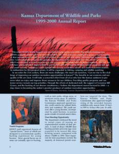 Kansas Department of Wildlife and Parks[removed]Annual Report This report briefly details department accomplishments in the year[removed]The Walk-In Hunting Area (WIHA) program continued to exceed expectations; the FISH 