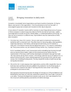 CASE STUDY Bringing innovation to daily work  Innovation is everybody’s job at organizations working to transform themselves. At Virginia