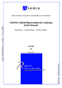 NodeTrix: Hybrid Representation for Analyzing Social Networks Nathalie Henry — Jean-Daniel Fekete — Michael J. McGuffin N° [removed]