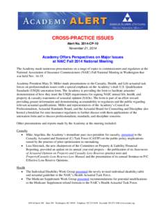CROSS-PRACTICE ISSUES Alert No[removed]CP-10 November 21, 2014 Academy Offers Perspectives on Major Issues at NAIC Fall 2014 National Meeting