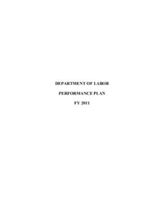 DEPARTMENT OF LABOR PERFORMANCE PLAN FY 2011 TABLE OF CONTENTS