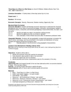 Three Days on a River in a Red Canoe, by Vera B. Williams, Mulberry Books, New York, 1981, ISBN[removed]Literature Annotation: A family takes a three-day canoe trip on a river. Grade Level: 3 Duration: 60 minutes E