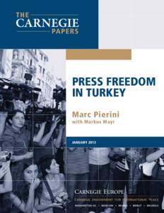 Press Freedom in Turkey Marc Pierini with Markus Mayr  JANUARY 2013