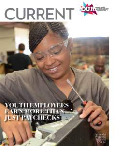 Youth employees earn more than just paychecks Serving all of Kent County since 1922