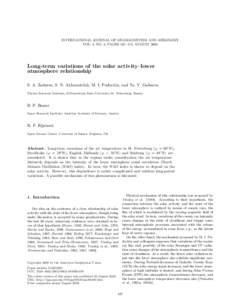 INTERNATIONAL JOURNAL OF GEOMAGNETISM AND AERONOMY VOL. 4, NO. 2, PAGES 167–174, AUGUST 2003 Long-term variations of the solar activity–lower atmosphere relationship S. A. Zaitseva, S. N. Akhremtchik, M. I. Pudovkin,