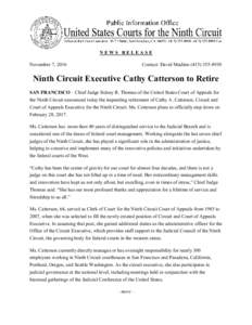 NEWS RELEASE November 7, 2016 Contact: David MaddenNinth Circuit Executive Cathy Catterson to Retire