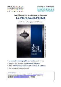 Les Éditions du patrimoine présentent  Le Mont-Saint-Michel Photo de couverture : Floating Abbey, Mont St. Michel, France, 2000 © Michael Kenna