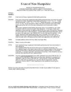 State of New Hampshire NOTICE OF REGISTRATION AS A FOREIGN REGISTERED LIMITED LIABILITY PARTNERSHIP INSTRUCTIONS FOR COMPLETING FORM FLLP-1 (RSA 304-A:50 IV) ARTICLE NUMBER: