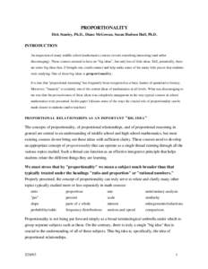 PROPORTIONALITY Dick Stanley, Ph.D., Diane McGowan, Susan Hudson Hull, Ph.D. INTRODUCTION An inspection of many middle school mathematics courses reveals something interesting (and rather discouraging). These courses see