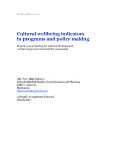 CDN workshop report FINALedCultural wellbeing indicators in programs and policy making Report on a workshop for cultural development workers in government and the community