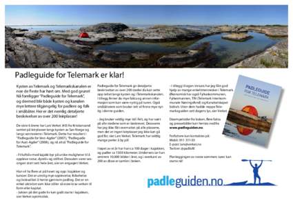 Padleguide for Telemark er klar! Kysten av Telemark og Telemarkskanalen er noe de fleste har hørt om. Med god grunn! Nå foreligger “Padleguide for Telemark”, og dermed blir både kysten og kanalen mye lettere tilgj