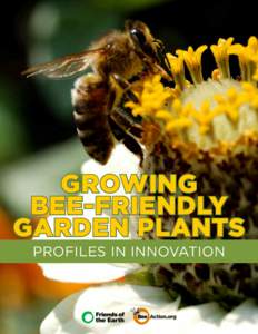 GROWING BEE-FRIENDLY GARDEN PLANTS PROFILES IN INNOVATION  Acknowledgements