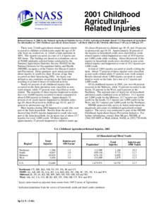 2001 Childhood AgriculturalRelated Injuries Washington, D.C.  Released January 8, 2004, by the National Agricultural Statistics Service (NASS), Agricultural Statistics Board, U.S. Department of Agriculture.