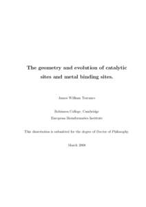 The geometry and evolution of catalytic sites and metal binding sites. James William Torrance  Robinson College, Cambridge