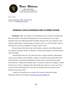 July 14, 2010 Contact: DiDi Henry, Public Affairs Director[removed], [removed] Montgomery County to Participate in Sales Tax Holiday Weekend