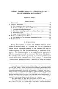 INDIAN FISHING RIGHTS: A LOST OPPORTUNITY FOR ECOSYSTEM MANAGEMENT MARTIN H. BELSKY* Table of Contents I. Introduction .....................................................................................................