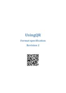 UsingQR Format specification Revision 2 Table of content 1.