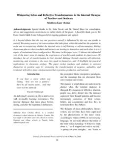 Whispering Selves and Reflective Transformations in the Internal Dialogue of Teachers and Students Sukhdeep Kaur Chohan Acknowledgments Special thanks to Dr. John Novak and Dr. Daniel Shaw for consultation, advice and su