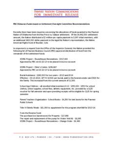 PBC Disburses Funds based on Settlement Oversight Committee Recommendations  Recently there have been inquiries concerning the allocations of funds awarded to the Pawnee Nation of Oklahoma from the Nez Perce vs. Salazar 