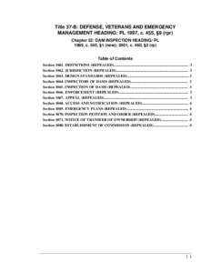 Title 37-B: DEFENSE, VETERANS AND EMERGENCY MANAGEMENT HEADING: PL 1997, c. 455, §9 (rpr) Chapter 22: DAM INSPECTION HEADING: PL 1989, c. 545, §1 (new); 2001, c. 460, §2 (rp) Table of Contents Section[removed]DEFINITION