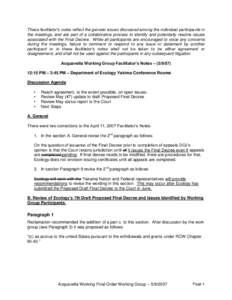 These facilitator’s notes reflect the general issues discussed among the individual participants in the meetings, and are part of a collaborative process to identify and potentially resolve issues associated with the F